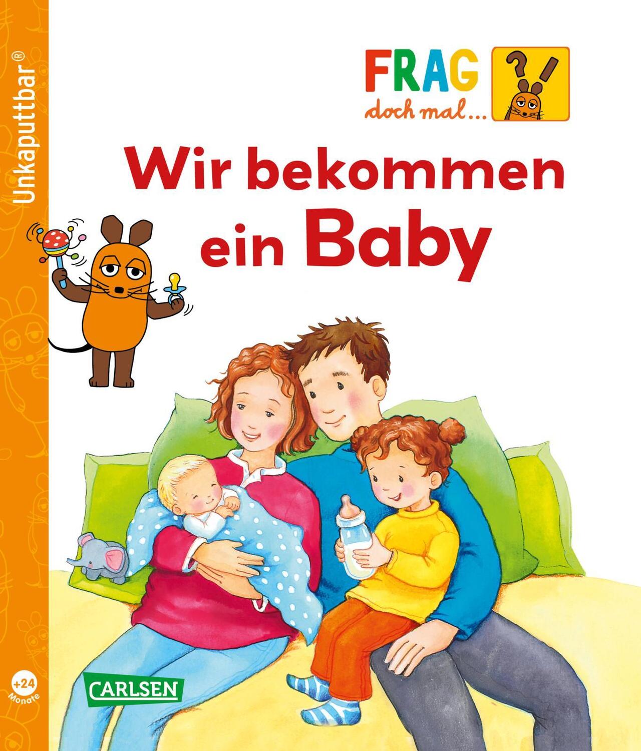 Cover: 9783551062789 | Unkaputtbar: Frag doch mal die Maus: Wir bekommen ein Baby | Klose