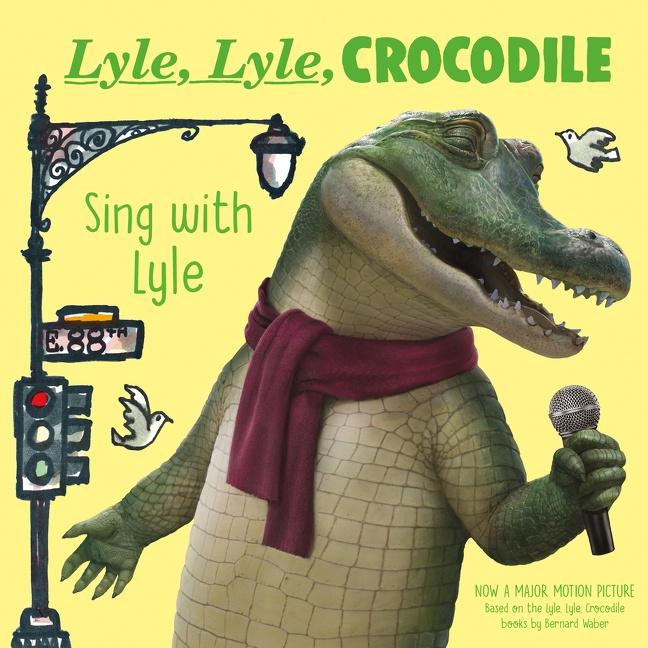 Cover: 9780063256439 | Lyle, Lyle, Crocodile: Sing with Lyle | Bernard Waber | Buch | 2022