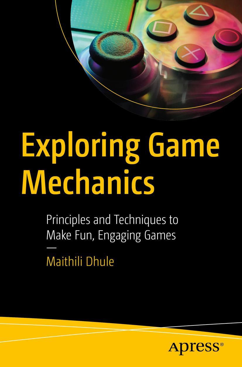 Cover: 9781484288726 | Exploring Game Mechanics | Maithili Dhule | Taschenbuch | Paperback