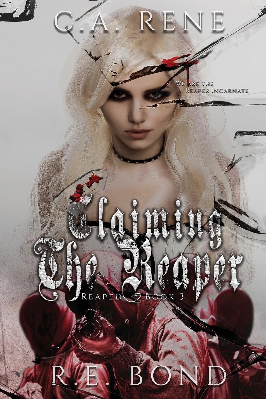 Cover: 9781990675720 | Claiming the Reaper | C. A. Rene | Taschenbuch | Reaped | Paperback