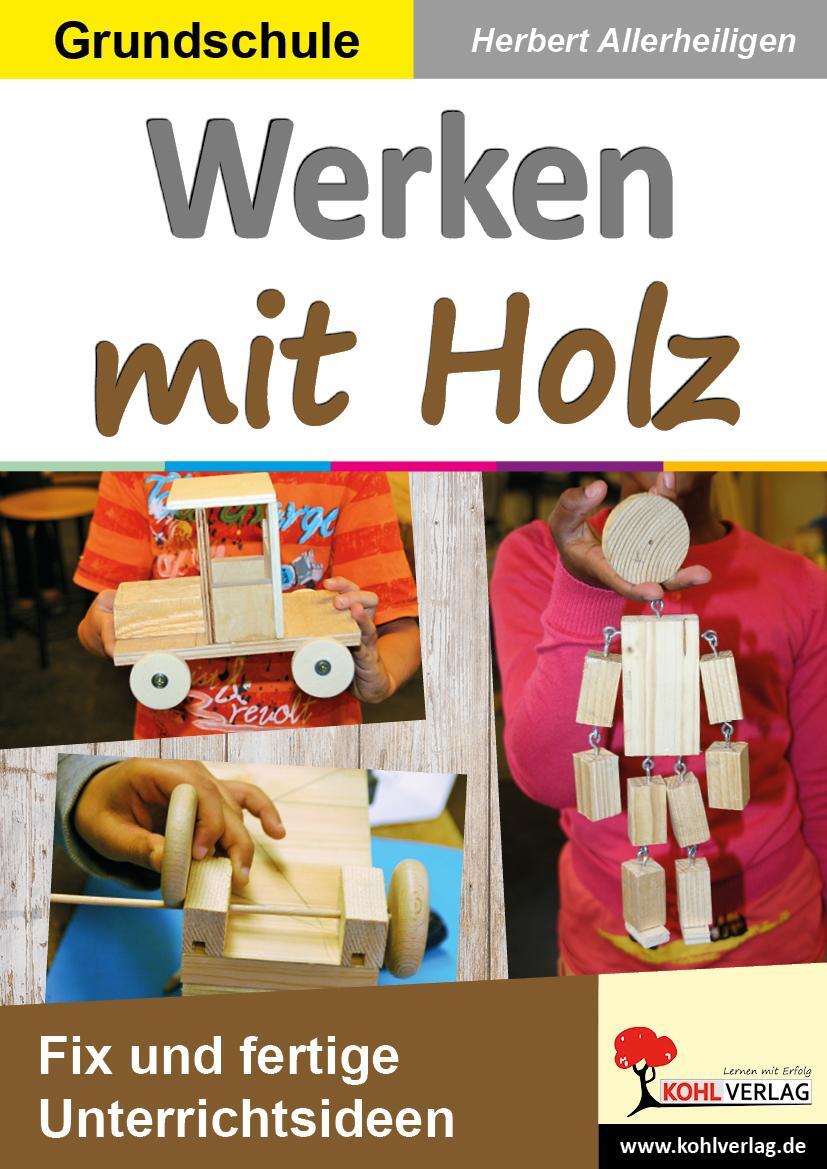 Cover: 9783960401322 | Werken mit Holz | Fix und fertige Unterrichtsstunden | Allerheiligen