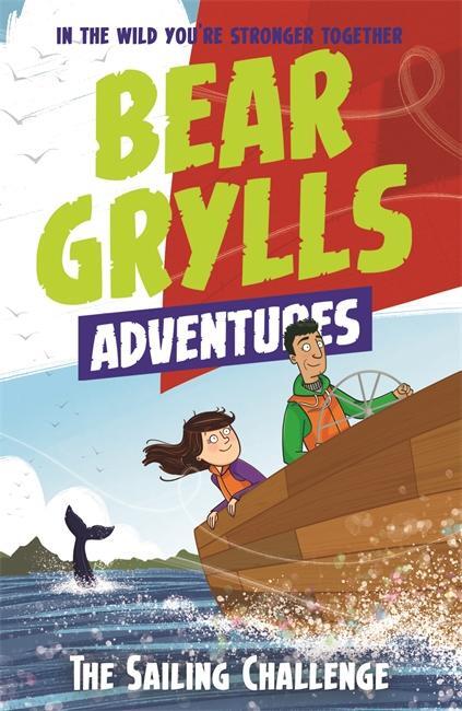 Cover: 9781786960818 | A Bear Grylls Adventure 12: The Sailing Challenge | Bear Grylls | Buch