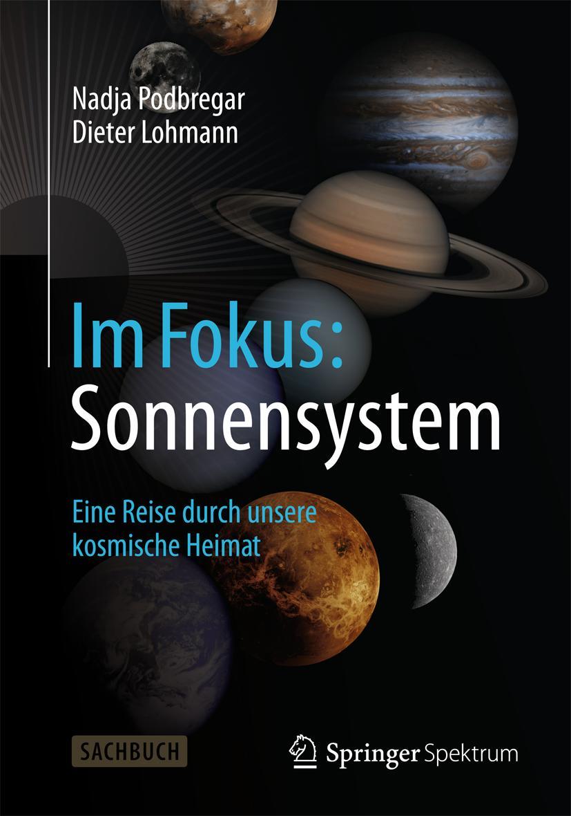 Cover: 9783642418945 | Im Fokus: Sonnensystem | Eine Reise durch unsere kosmische Heimat | X