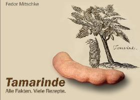 Cover: 9783732256303 | Tamarinde | Alle Fakten. Viele Rezepte. | Fedor Mitschke | Taschenbuch