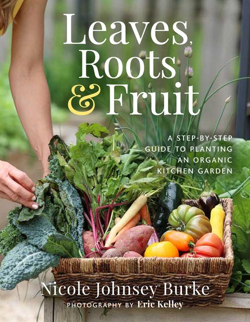 Cover: 9781401969103 | Leaves, Roots &amp; Fruit | Nicole Johnsey Burke | Buch | Gebunden | 2023