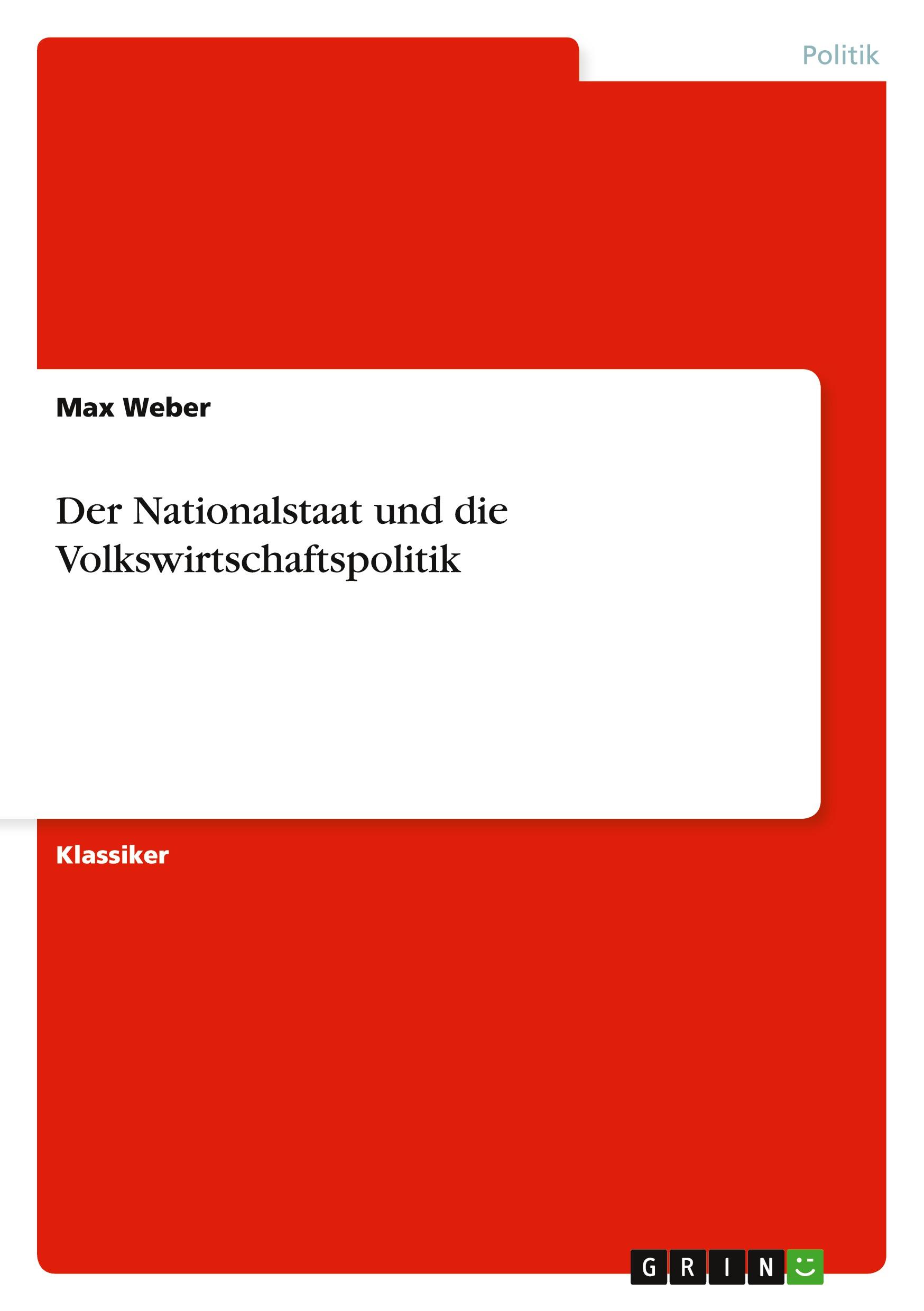 Cover: 9783640239047 | Der Nationalstaat und die Volkswirtschaftspolitik | Max Weber | Buch