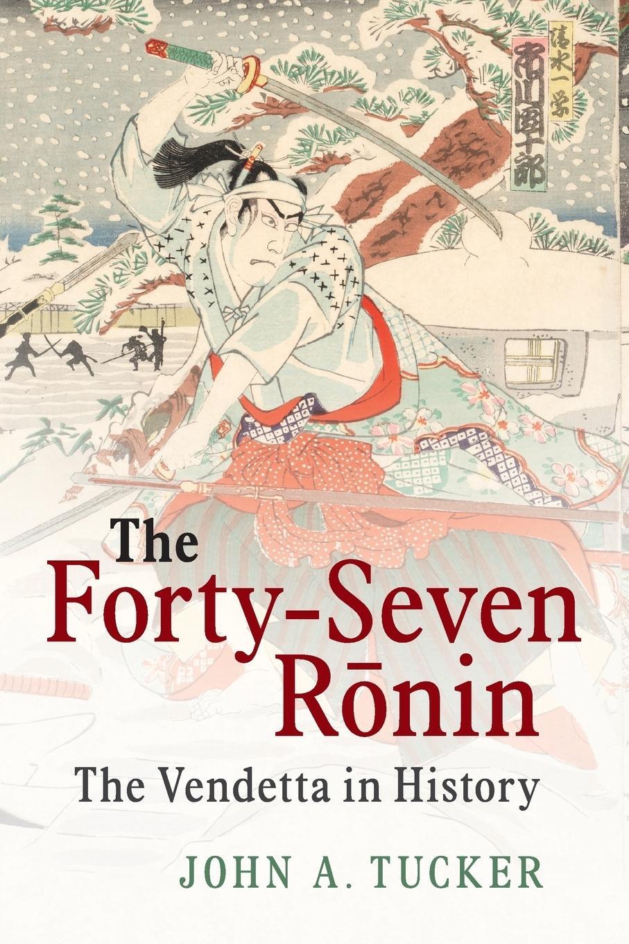 Cover: 9781107480759 | The Forty-Seven R¿nin | John A. Tucker | Taschenbuch | Paperback