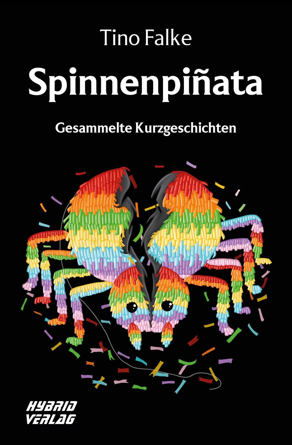 Cover: 9783967411607 | Spinnenpiñata | Tino Falke | Taschenbuch | 288 S. | Deutsch | 2022