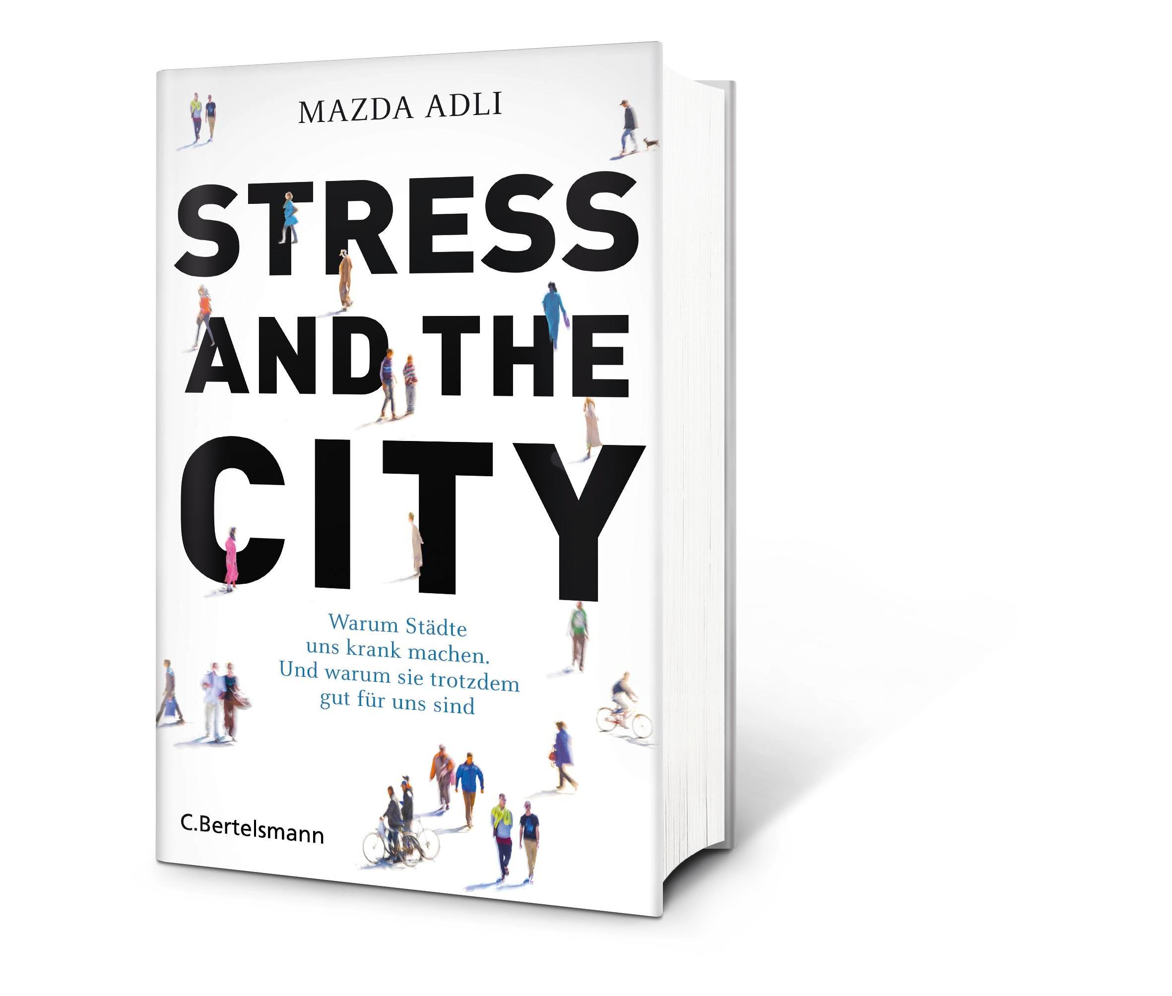 Bild: 9783570102701 | Stress and the City | Mazda Adli | Buch | 384 S. | Deutsch | 2017