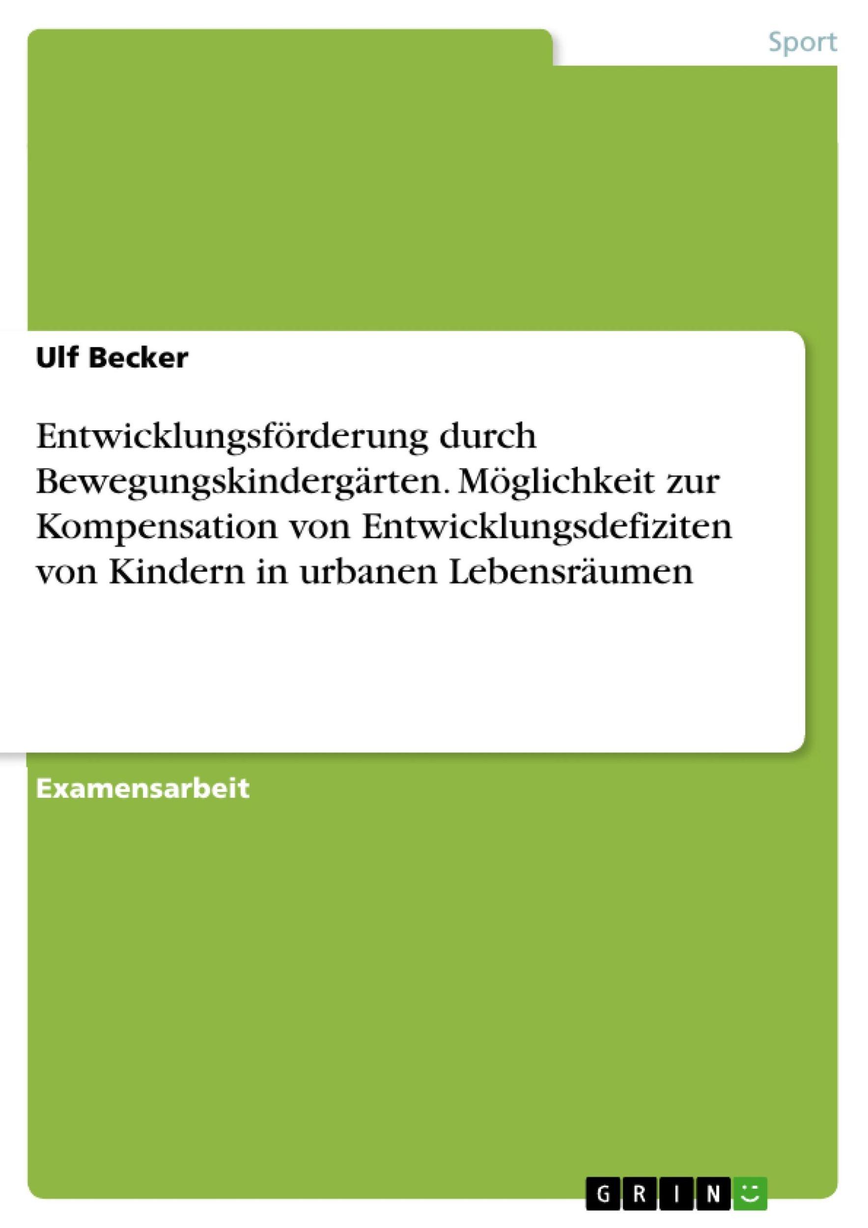 Cover: 9783656899495 | Entwicklungsförderung durch Bewegungskindergärten. Möglichkeit zur...