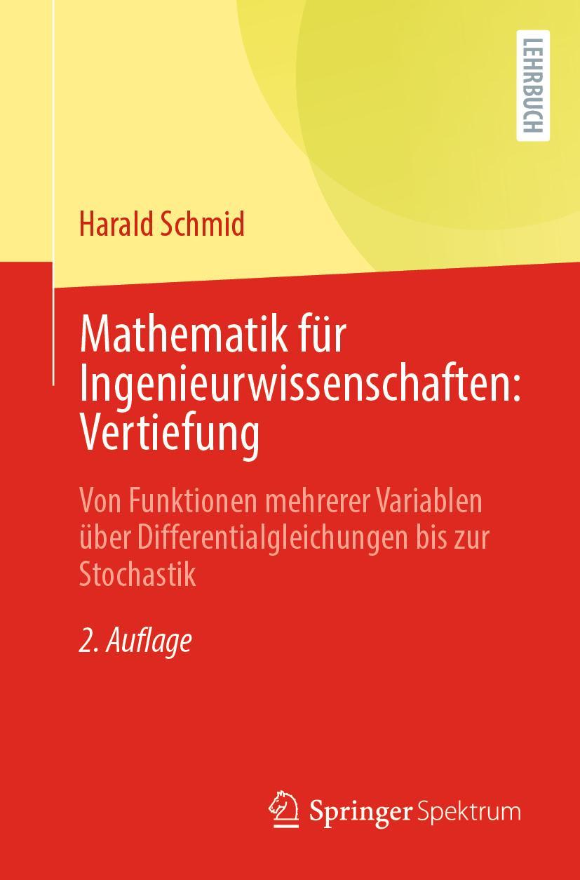 Cover: 9783662655252 | Mathematik für Ingenieurwissenschaften: Vertiefung | Harald Schmid | x