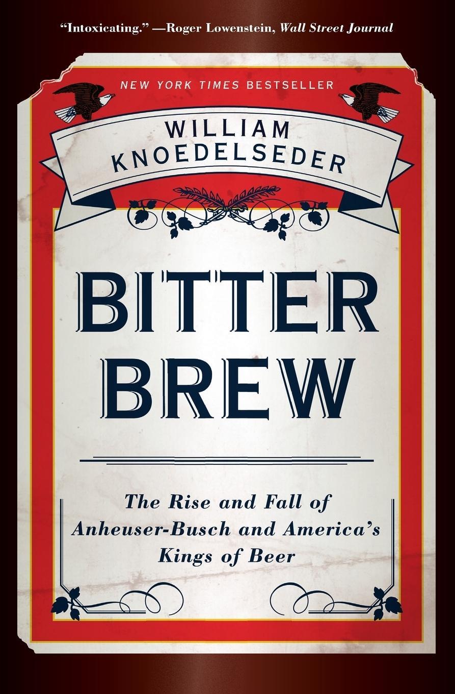 Cover: 9780062009272 | BITTER BREW PB | William Knoedelseder | Taschenbuch | Paperback | 2014