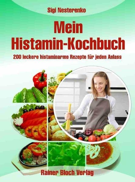 Cover: 9783942179218 | Mein Histamin-Kochbuch | Sigrid Nesterenko | Taschenbuch | 140 S.