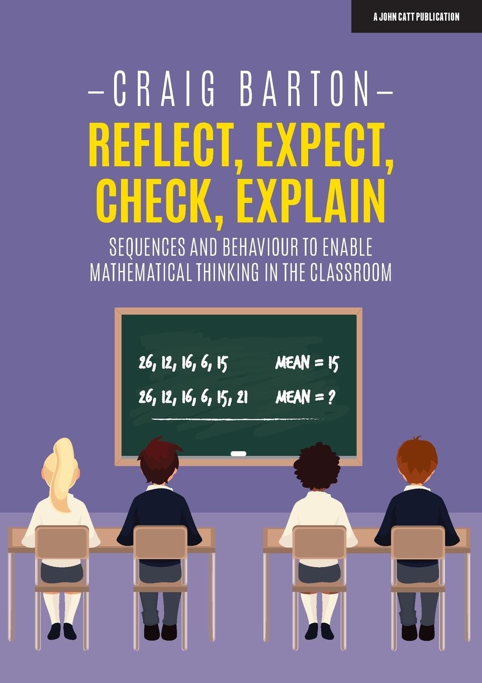 Cover: 9781912906345 | Reflect, Expect, Check, Explain | Craig Barton | Taschenbuch | 2020