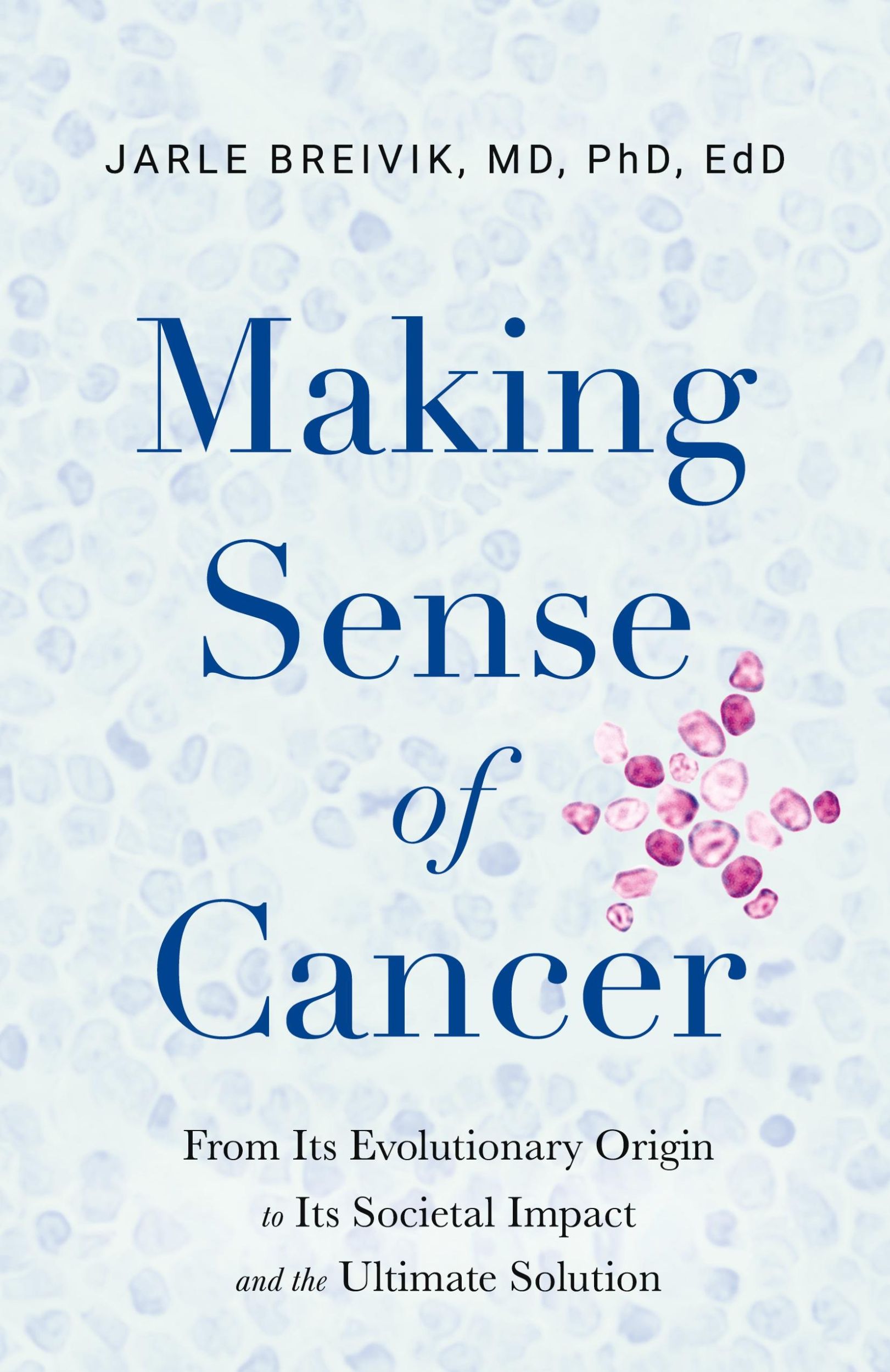 Cover: 9781632997616 | Making Sense of Cancer | Jarle Breivik | Taschenbuch | Englisch | 2023