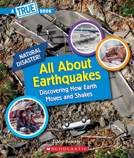 Cover: 9781338769517 | All about Earthquakes (a True Book: Natural Disasters) | Libby Romero