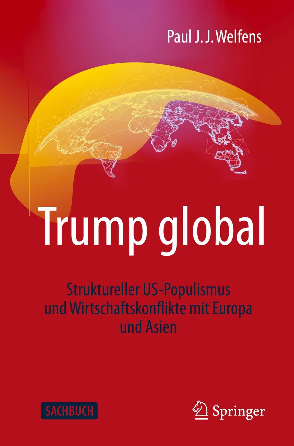 Cover: 9783658301576 | Trump global | Paul J. J. Welfens | Taschenbuch | Paperback | xlvi