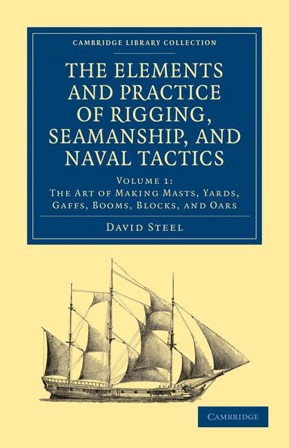 Cover: 9781108026512 | The Elements and Practice of Rigging, Seamanship, and Naval Tactics