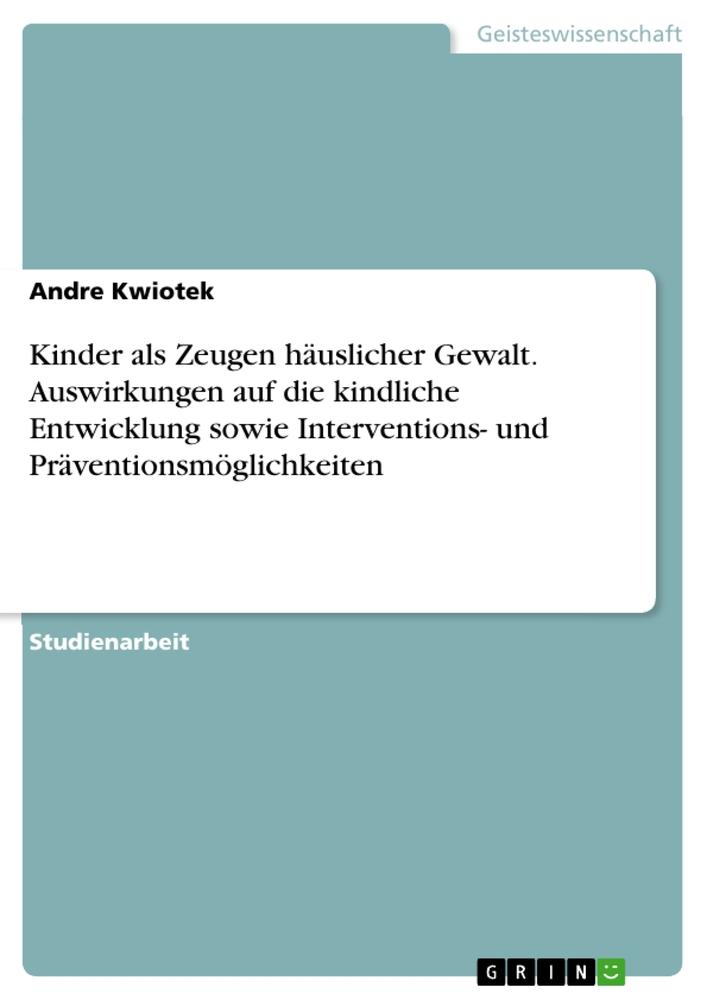 Cover: 9783346975423 | Kinder als Zeugen häuslicher Gewalt. Auswirkungen auf die kindliche...