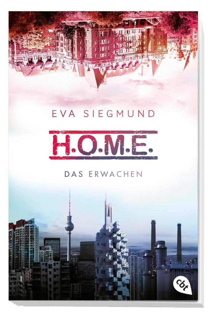 Bild: 9783570312308 | H.O.M.E. - Das Erwachen (Home) | Eva Siegmund | Taschenbuch | 448 S.