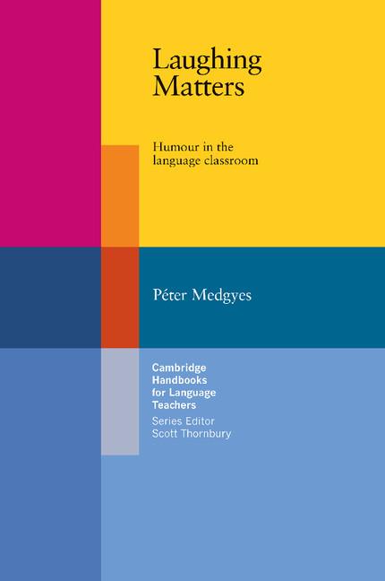 Cover: 9780521799607 | Laughing Matters | Humour in the Language Classroom | Peter Medgyes