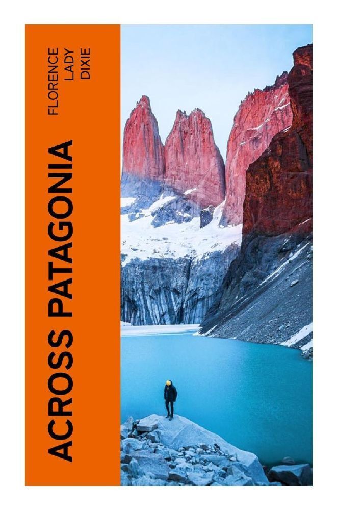 Cover: 9788027382477 | Across Patagonia | Florence, Lady Dixie | Taschenbuch | Englisch