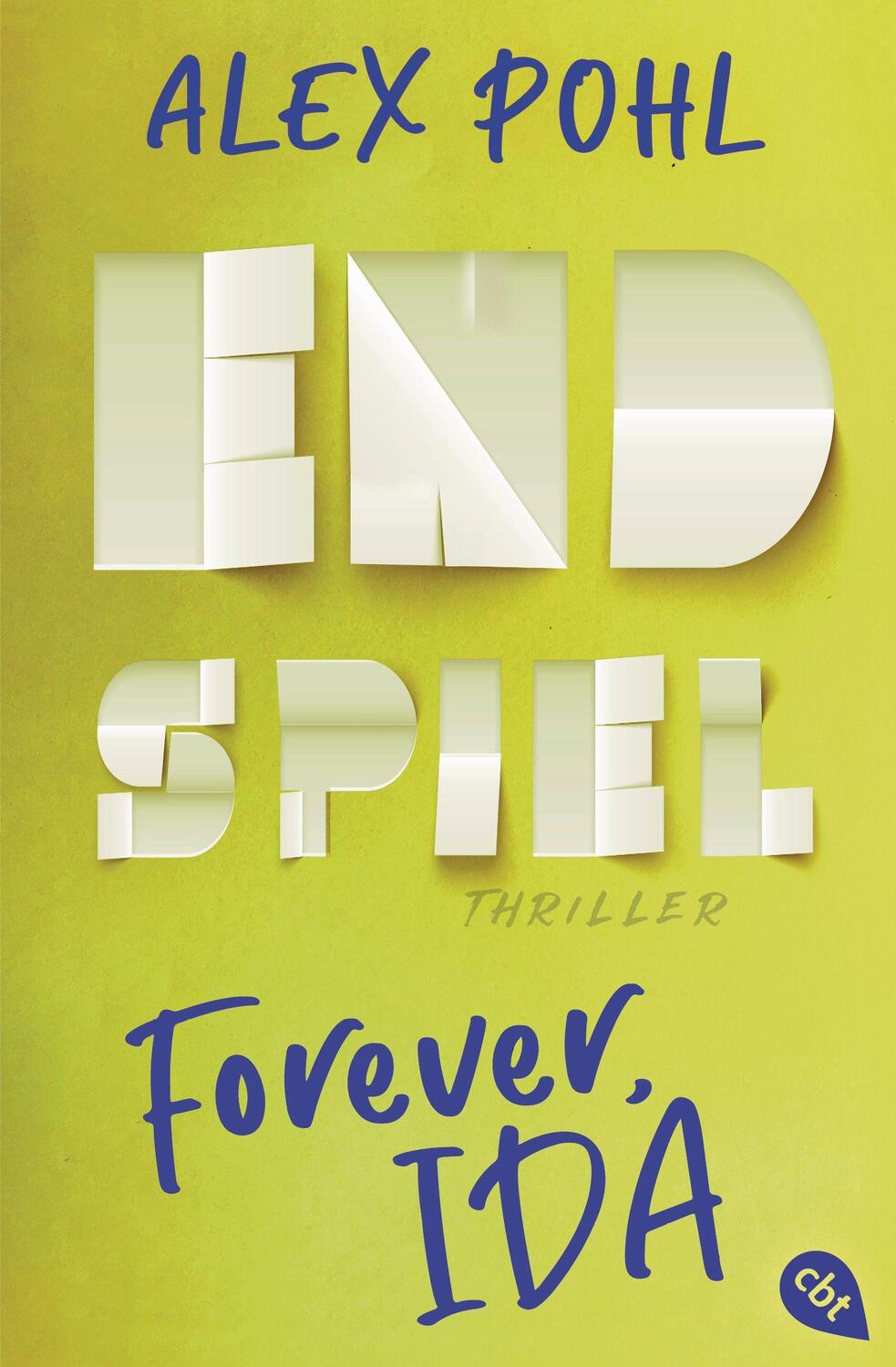 Cover: 9783570314906 | Forever, Ida - Endspiel | Das packende Finale der Trilogie | Alex Pohl