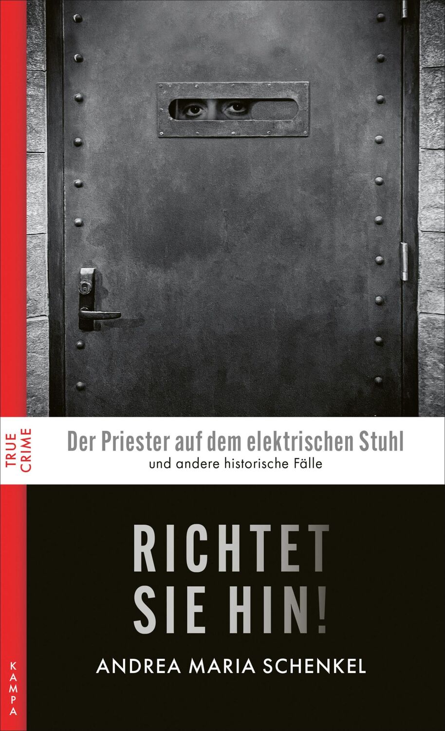 Cover: 9783311120711 | Richtet sie hin! | Historische Fälle | Andrea Maria Schenkel | Buch