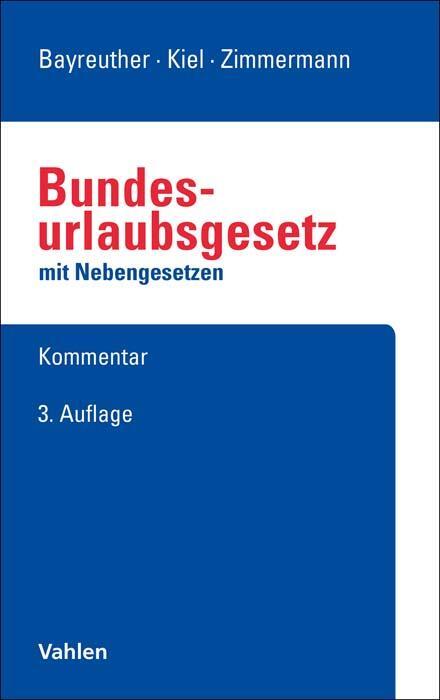 Cover: 9783800665303 | Bundesurlaubsgesetz | mit Nebengesetzen | Frank Bayreuther (u. a.)