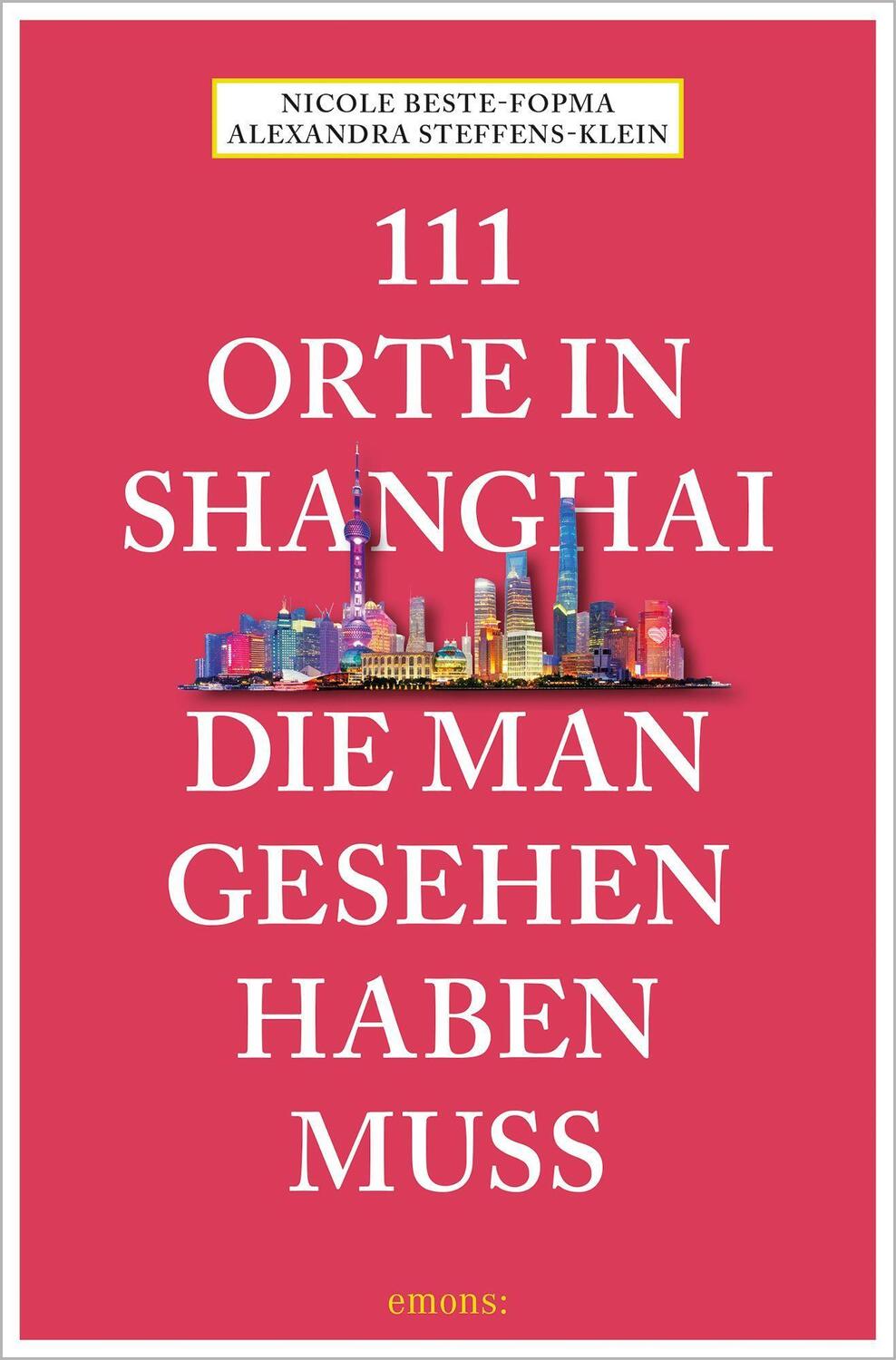 Cover: 9783740812997 | 111 Orte in Shanghai, die man gesehen haben muss | Reiseführer | Buch