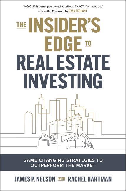 Cover: 9781264865994 | The Insider's Edge to Real Estate Investing: Game-Changing...