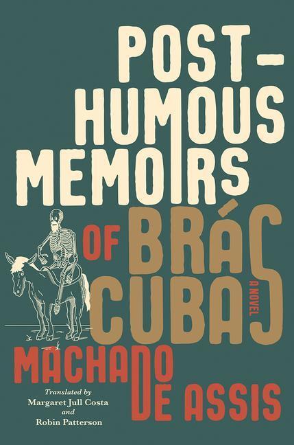 Cover: 9781631495328 | Posthumous Memoirs of Brás Cubas | Joaquim Maria Machado De Assis