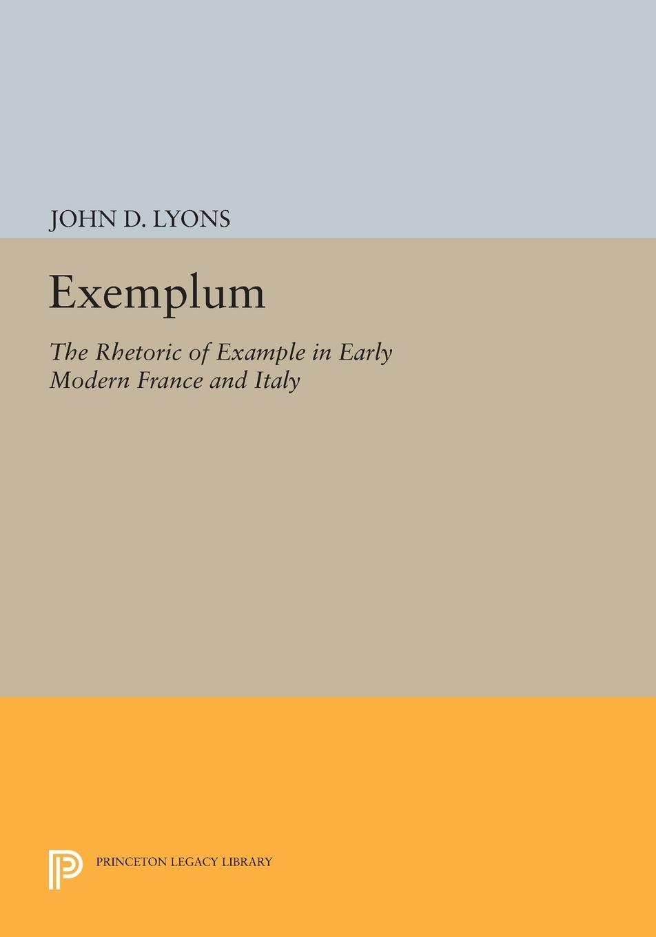 Cover: 9780691602684 | Exemplum | The Rhetoric of Example in Early Modern France and Italy