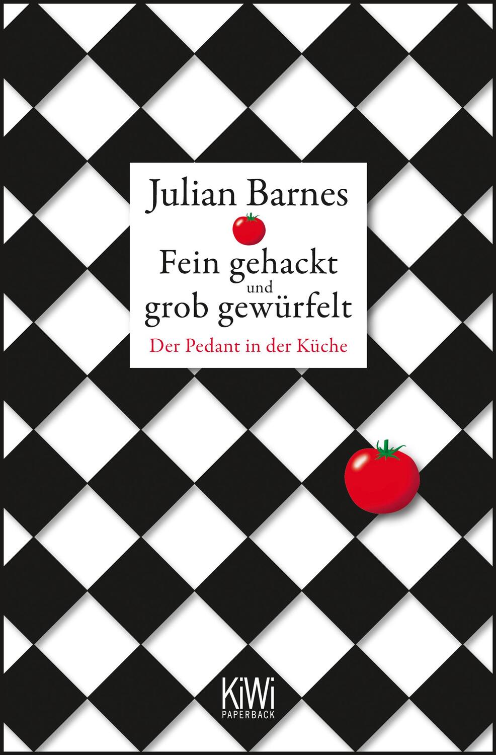 Cover: 9783462044386 | Fein gehackt und grob gewürfelt | Der Pedant in der Küche | Barnes