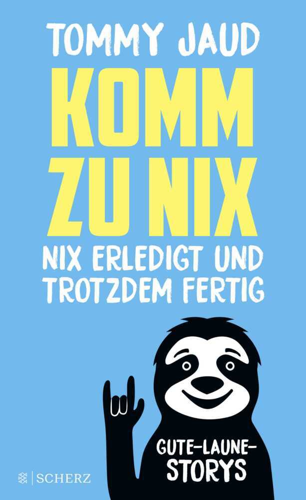 Cover: 9783651001190 | Komm zu nix - Nix erledigt und trotzdem fertig | Tommy Jaud | Buch