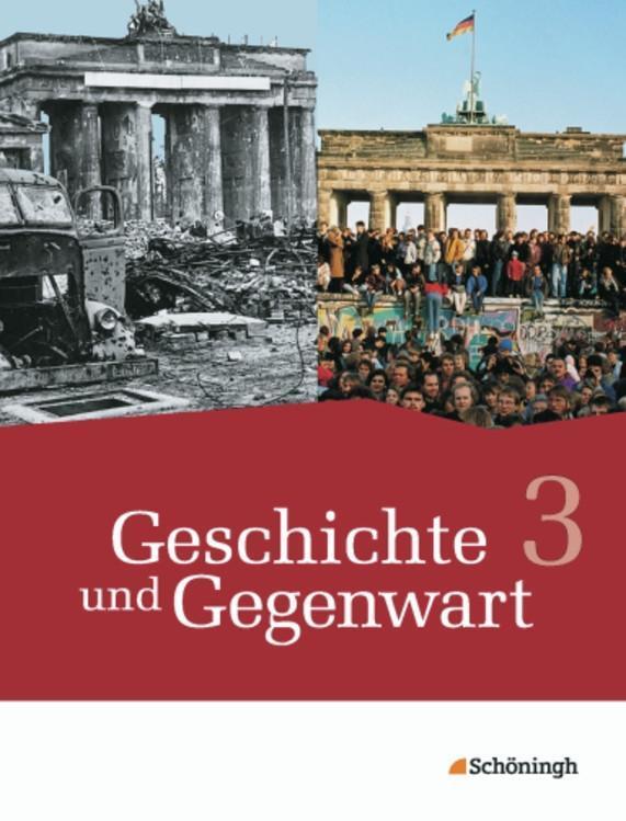 Cover: 9783140249171 | Geschichte und Gegenwart 3 - Geschichtswerk für das mittlere...