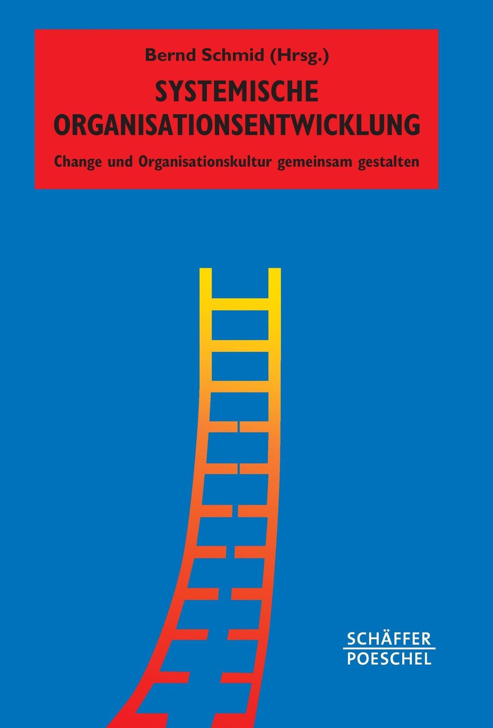 Cover: 9783791032818 | Systemische Organisationsentwicklung | Bernd Schmid | Buch | 292 S.