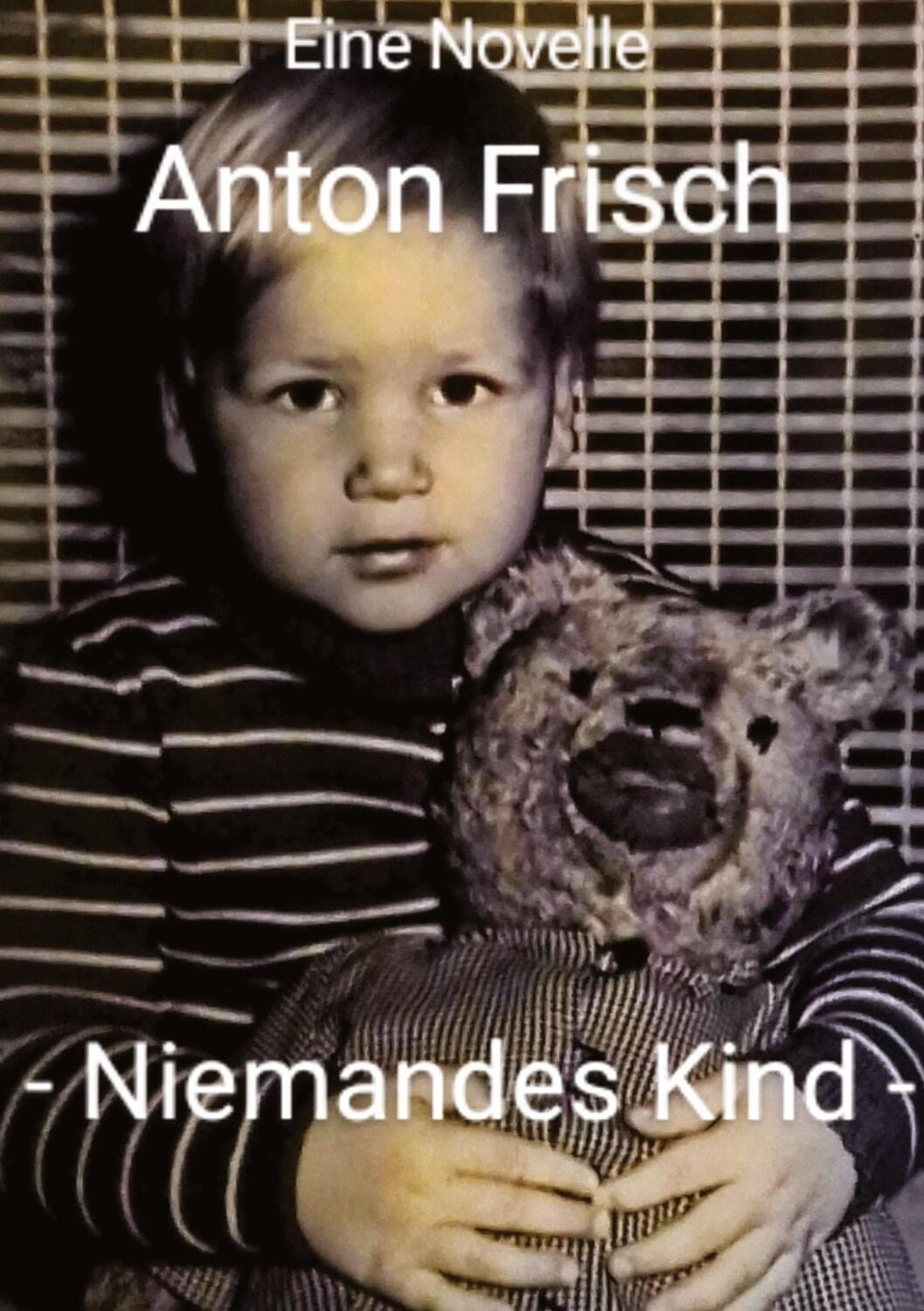 Cover: 9783384079886 | Niemandes Kind | Anton Frisch | Taschenbuch | Paperback | 140 S.