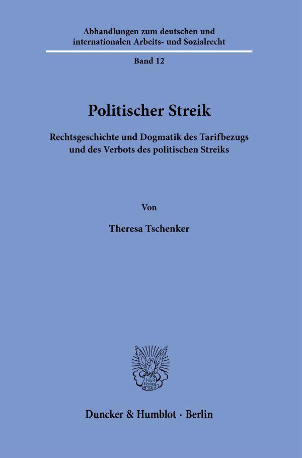 Cover: 9783428189502 | Politischer Streik. | Theresa Tschenker | Taschenbuch | 358 S. | 2023