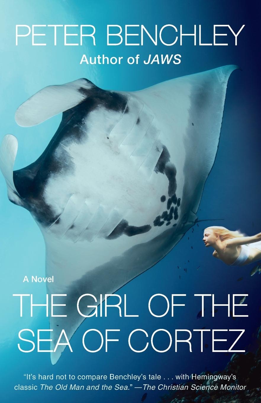 Cover: 9780345544131 | The Girl of the Sea of Cortez | A Novel | Peter Benchley | Taschenbuch