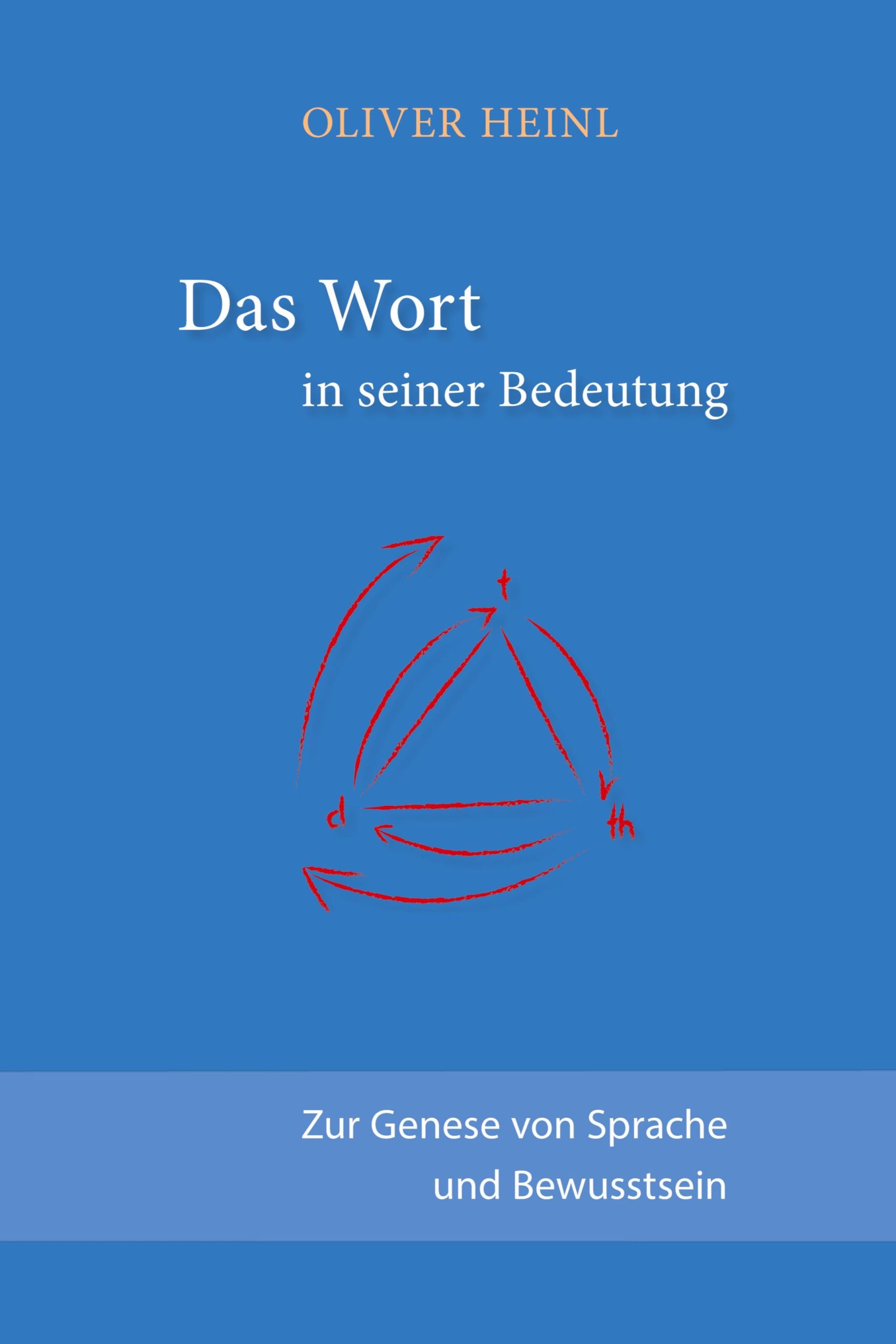 Cover: 9783347963955 | Das Wort in seiner Bedeutung | Zur Genese von Sprache und Bewusstsein