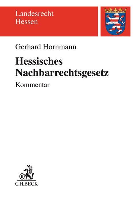 Cover: 9783406737442 | Hessisches Nachbarrechtsgesetz | Gerhard Hornmann | Taschenbuch | XV