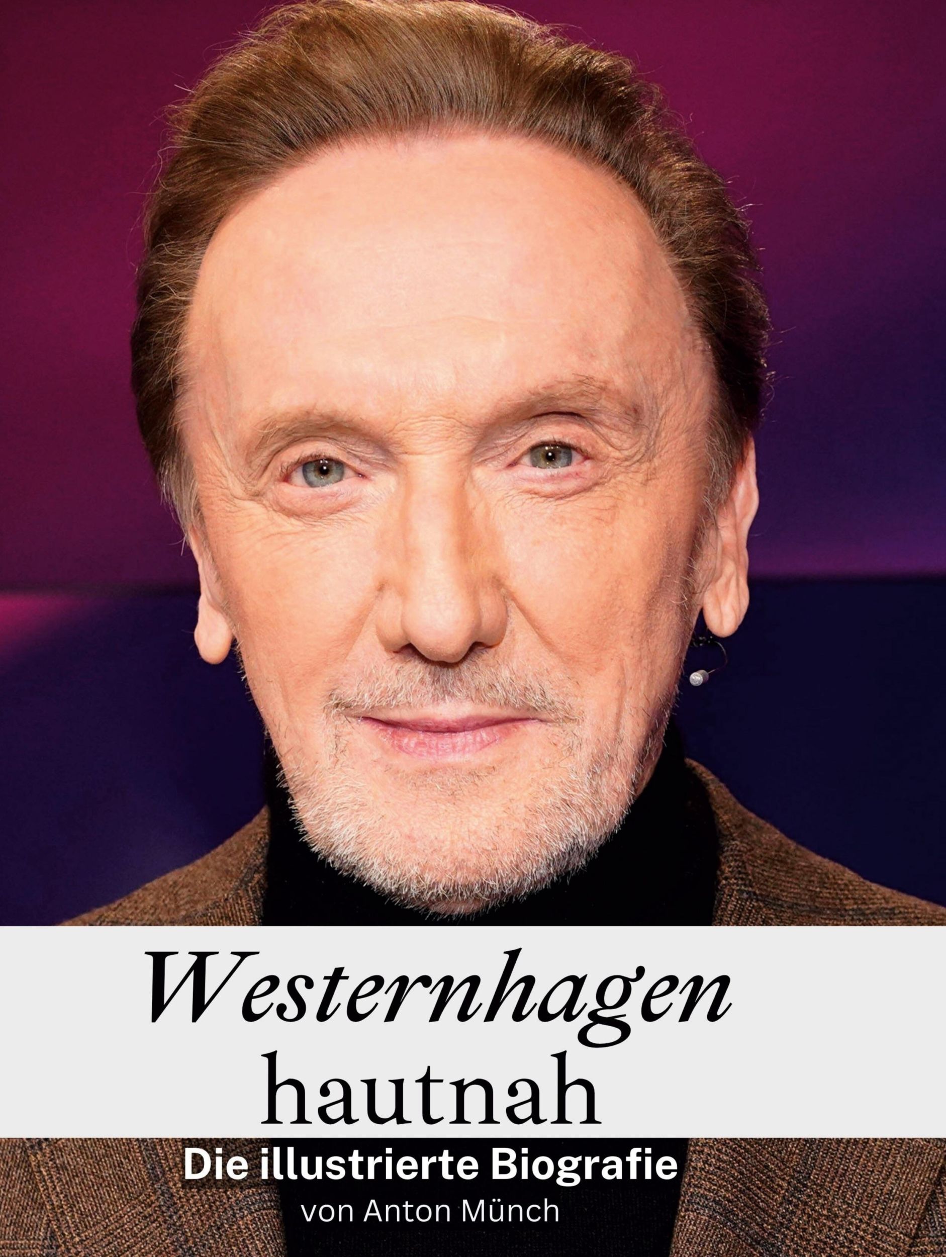 Cover: 9783759135636 | Westernhagen hautnah | Die illustrierte Biografie | Anton Münch | Buch