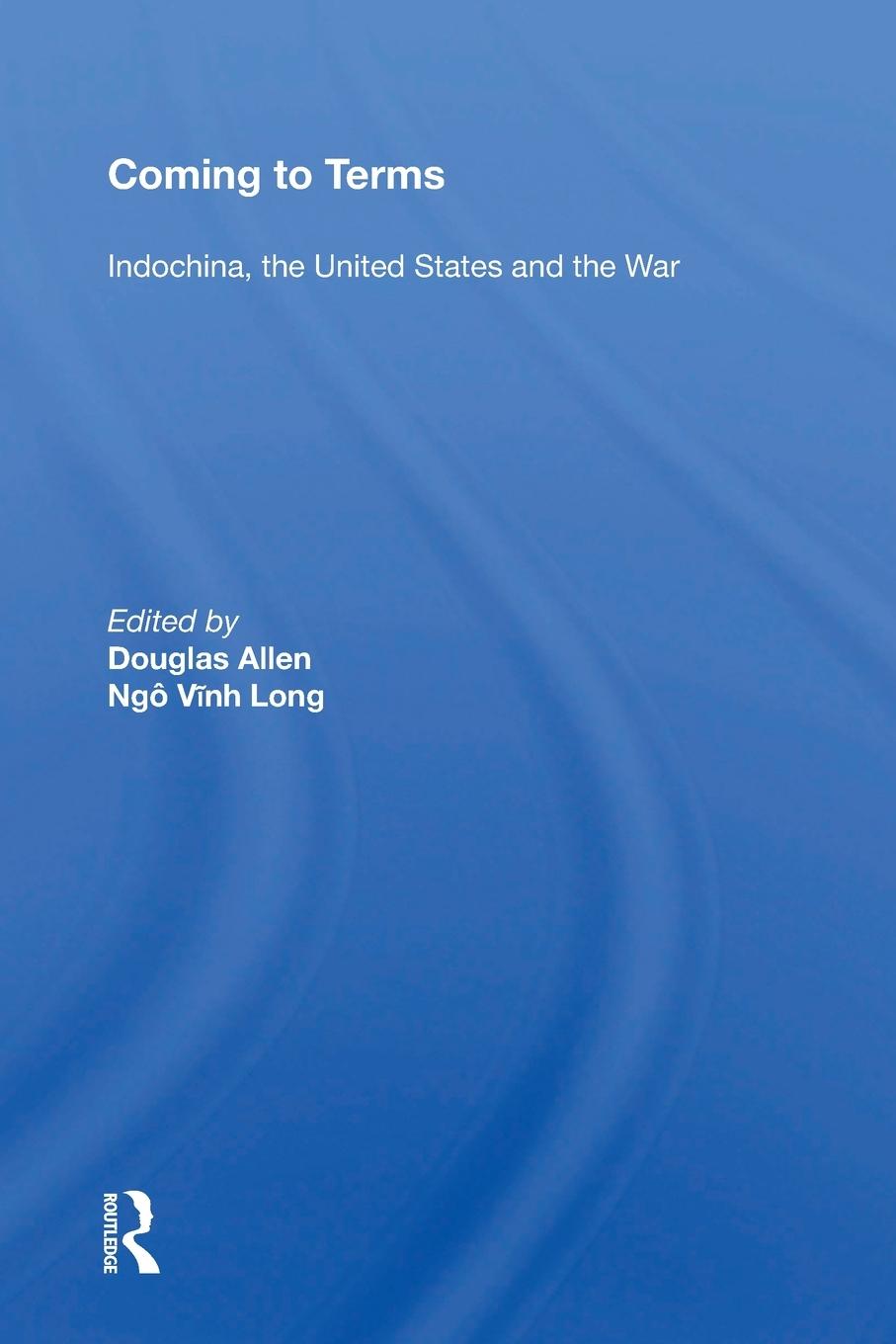 Cover: 9780367154028 | Coming to Terms | Indochina, The United States, And The War | Allen