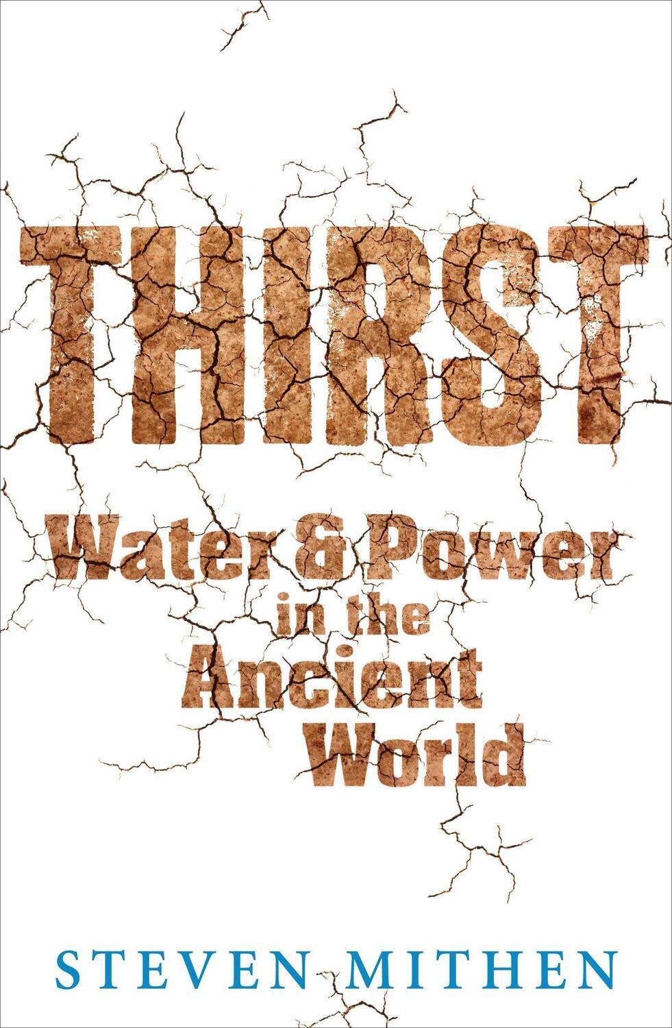 Cover: 9781780226873 | Thirst | Water and Power in the Ancient World | Steven Mithen | Buch