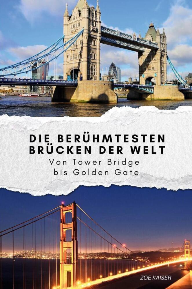 Cover: 9783759101563 | Die berühmtesten Brücken der Welt - Das perfekte Geschenk für...