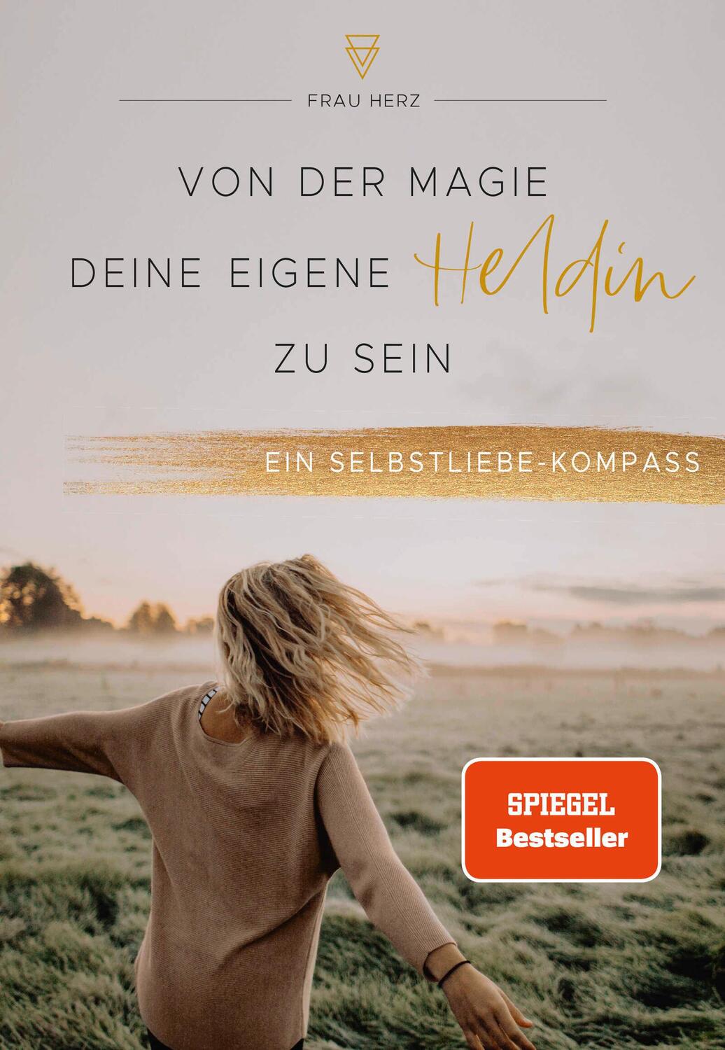 Cover: 9783733505769 | Von der Magie, deine eigene Heldin zu sein | Ein Selbstliebe-Kompass