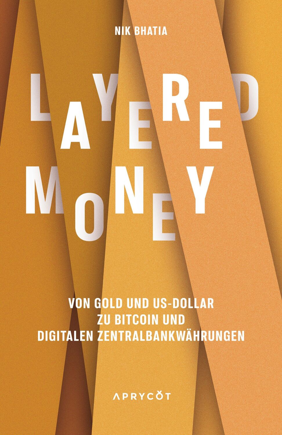 Cover: 9783949098093 | Layered Money | Nik Bhatia | Taschenbuch | Deutsch | 2022