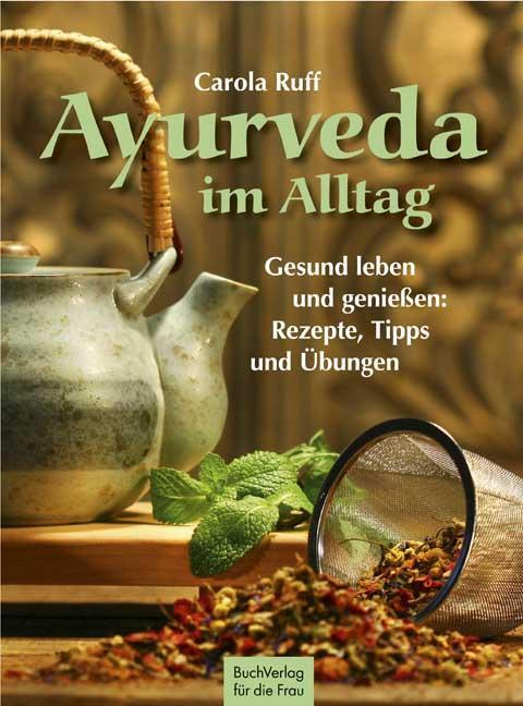 Cover: 9783897982864 | Ayurveda im Alltag | Carola Ruff | Buch | 144 S. | Deutsch | 2017