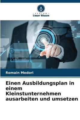 Cover: 9786205884980 | Einen Ausbildungsplan in einem Kleinstunternehmen ausarbeiten und...